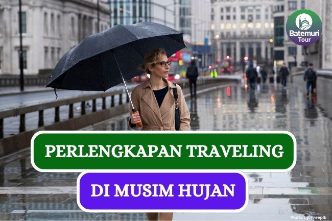 7 Barang yang Wajib Dibawa saat Traveling di Musim Hujan